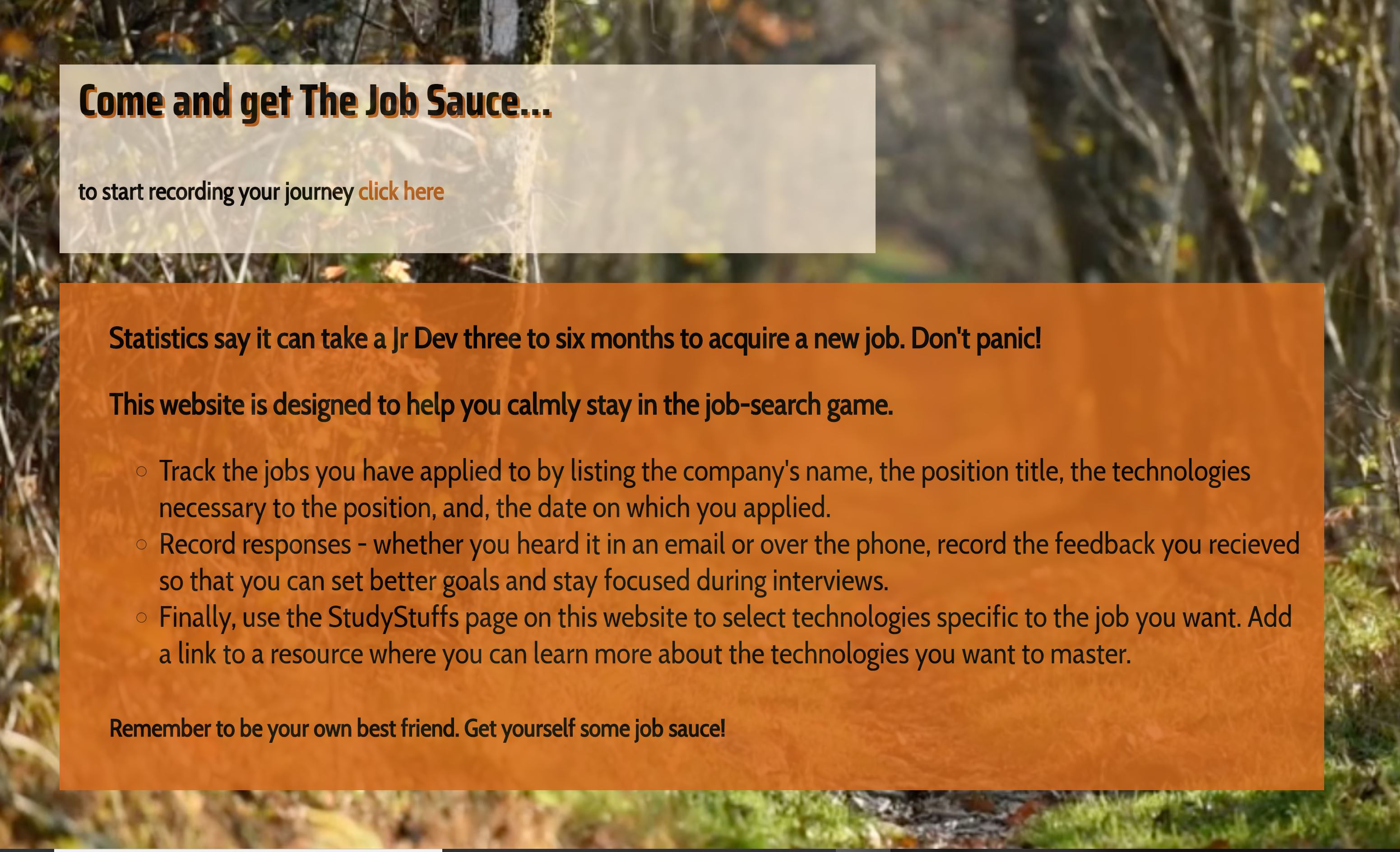 Get the Job Sauce was built in Python, HTML and CSS using the Django framework; it has a SQLite database.